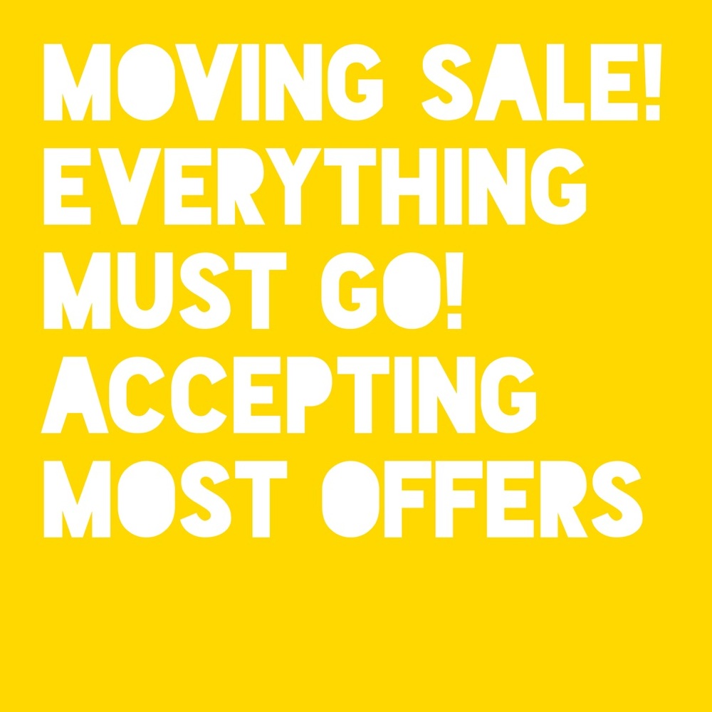 MOVING SALE!!!